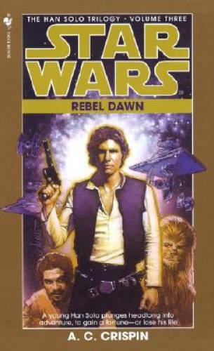 Rebel dawn star wars - dawn, han